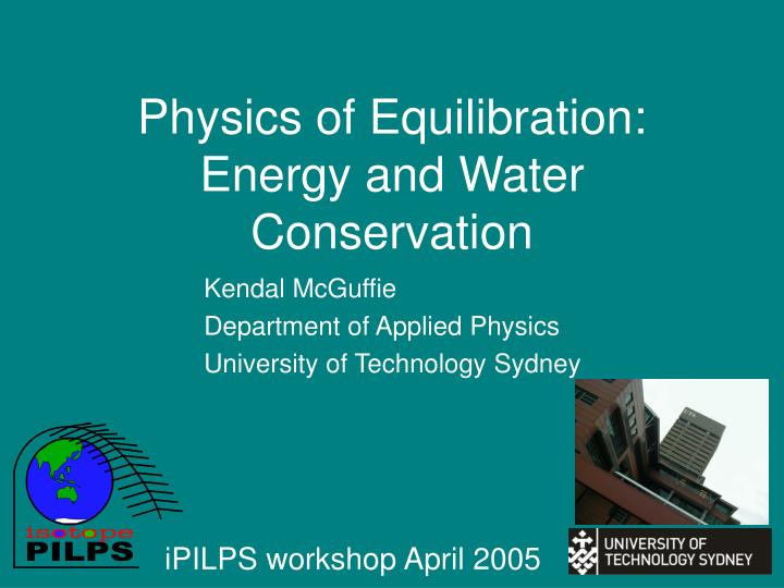 physics of equilibration energy and water conservation