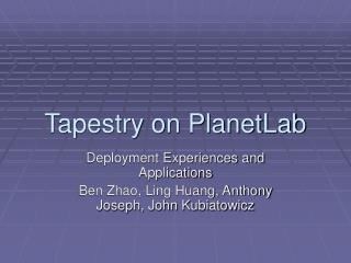 Tapestry on PlanetLab