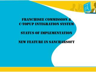 Sancharsoft implementation: Status of East zone As of 21 th Nov '09