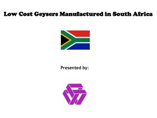 Low Cost Geysers Manufactured in South Africa