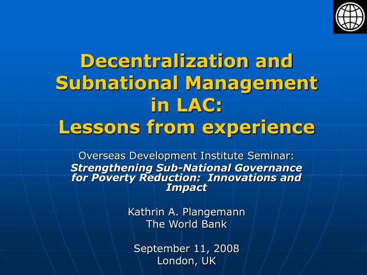 decentralization and subnational management in lac lessons from experience