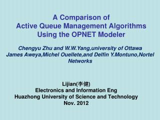 A Comparison of Active Queue Management Algorithms Using the OPNET Modeler