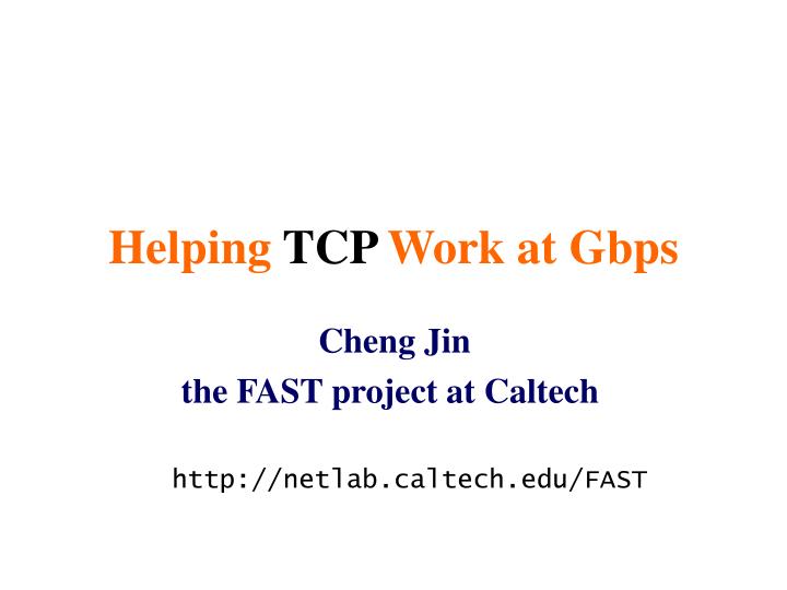 helping tcp work at gbps