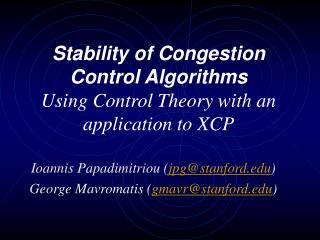 Stability of Congestion Control Algorithms Using Control Theory with an application to XCP
