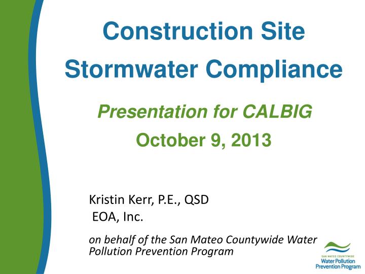 construction site stormwater compliance presentation for calbig october 9 2013
