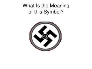 What Is the Meaning of this Symbol?