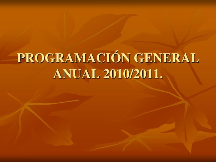 programaci n general anual 2010 2011
