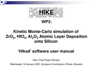 Hike, Final Project Review Wednesday 19 January 2005, European Commission Offices, Brussels