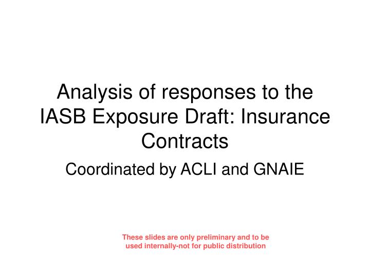analysis of responses to the iasb exposure draft insurance contracts