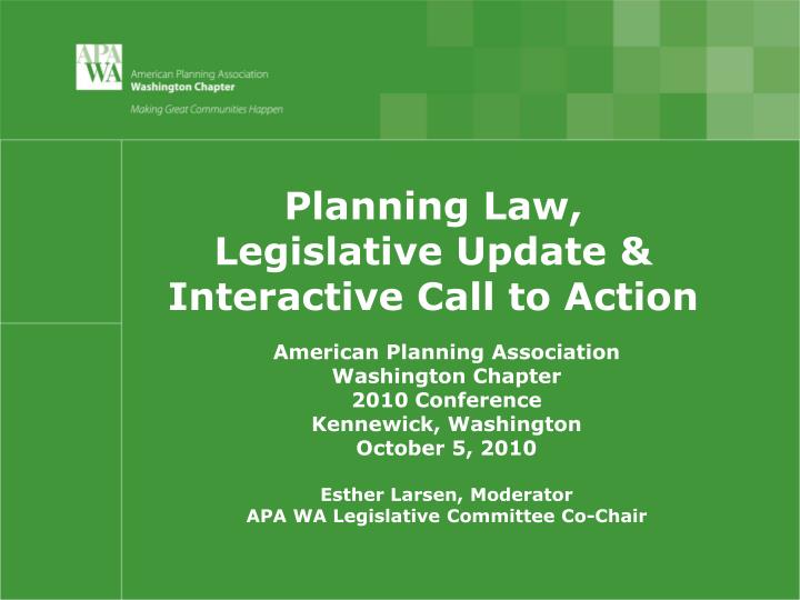 planning law legislative update interactive call to action