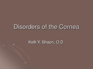 Disorders of the Cornea