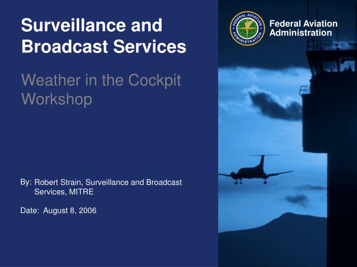 surveillance and broadcast services