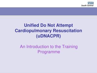 Unified Do Not Attempt Cardiopulmonary Resuscitation (uDNACPR)