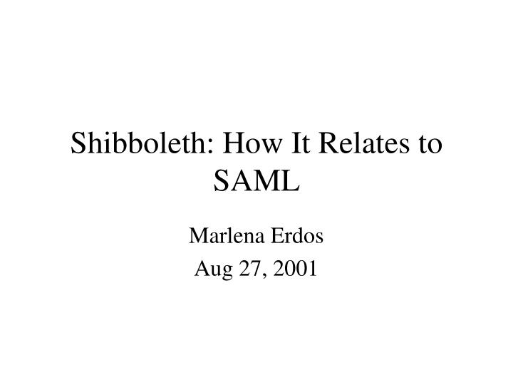 shibboleth how it relates to saml
