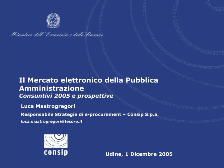 il mercato elettronico della pubblica amministrazione consuntivi 2005 e prospettive