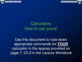 Calculators How to use yours!
