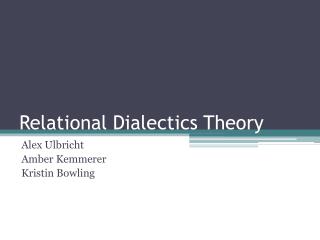 Relational Dialectics Theory