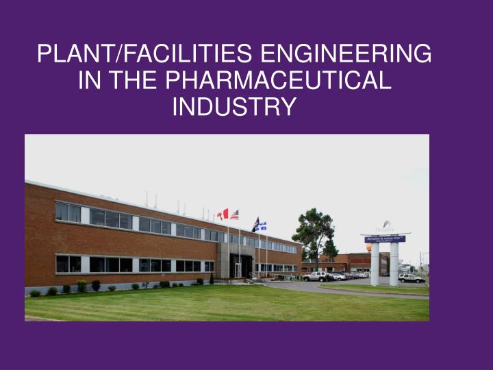 plant facilities engineering in the pharmaceutical industry