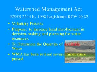 Watershed Management Act ESHB 2514 by 1998 Legislature RCW 90.82