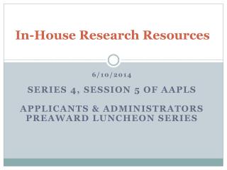 In-House Research Resources