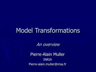 Model Transformations An overview