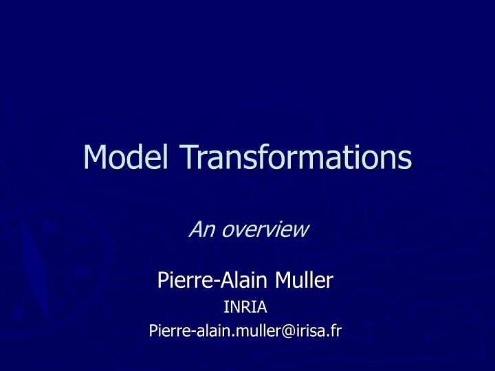 model transformations an overview