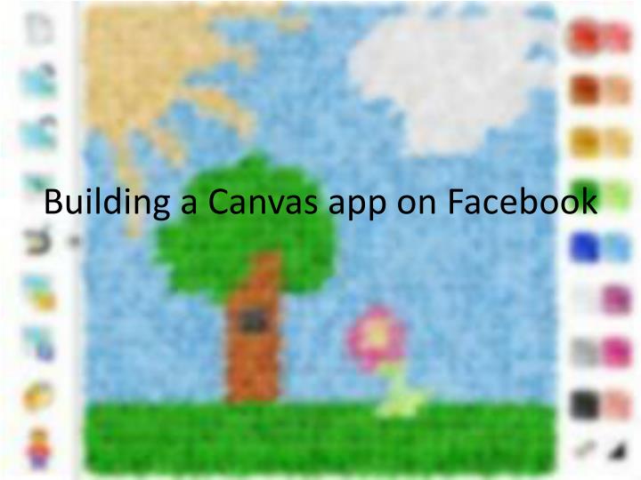 building a canvas app on facebook