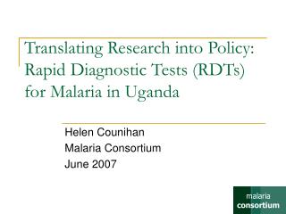 Translating Research into Policy: Rapid Diagnostic Tests (RDTs) for Malaria in Uganda