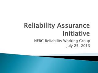 Reliability Assurance Initiative