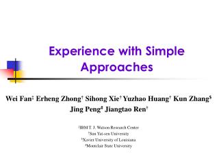 Experience with Simple Approaches