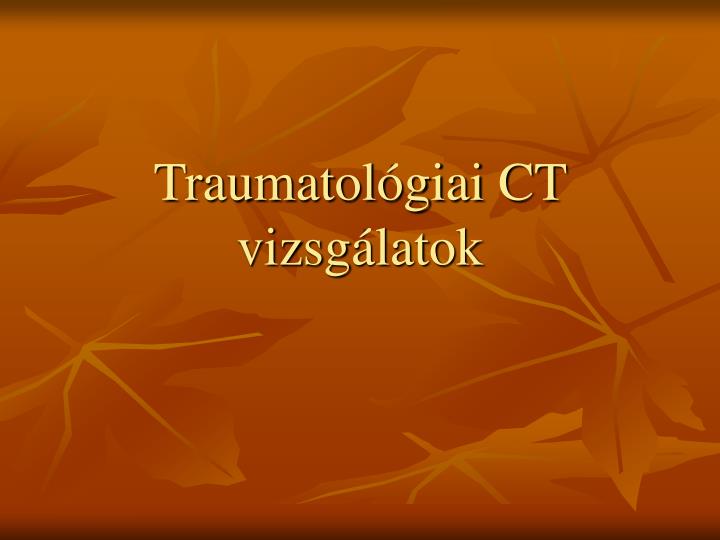 traumatol giai ct vizsg latok