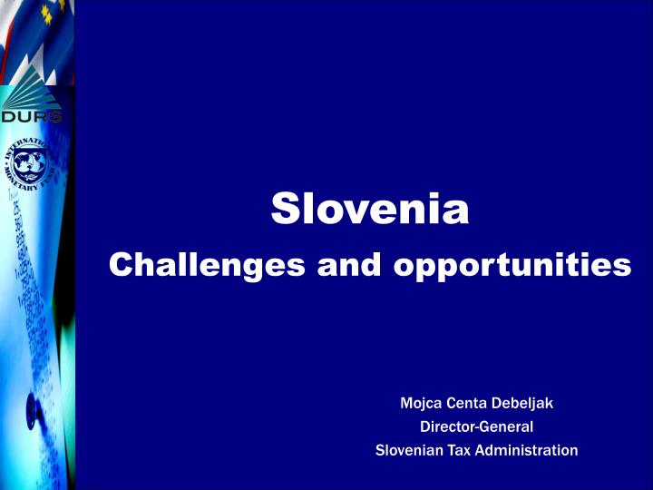 slovenia challenges and opportunities