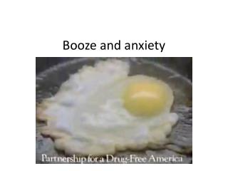 Booze and anxiety