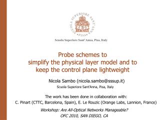 Probe schemes to simplify the physical layer model and to keep the control plane lightweight