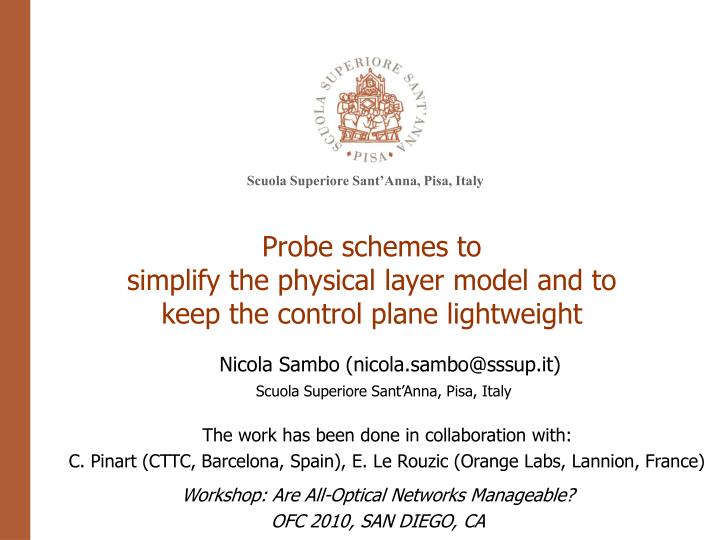 probe schemes to simplify the physical layer model and to keep the control plane lightweight