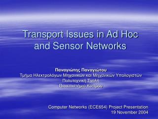 Transport Issues in Ad Hoc and Sensor Networks