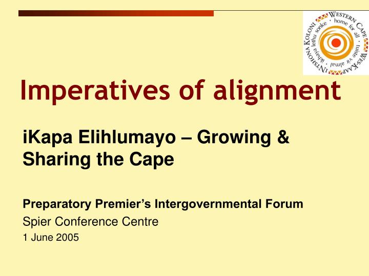imperatives of alignment