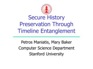 Secure History Preservation Through Timeline Entanglement