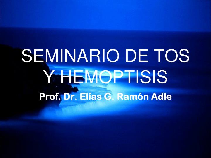 seminario de tos y hemoptisis