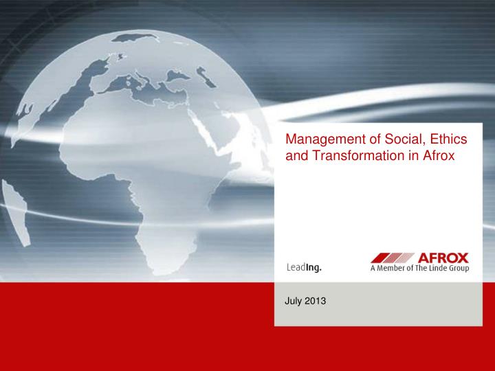 management of social ethics and transformation in afrox