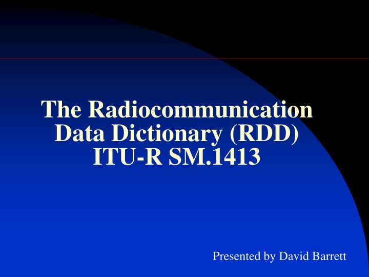 the radiocommunication data dictionary rdd itu r sm 1413