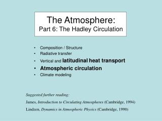 The Atmosphere: Part 6: The Hadley Circulation