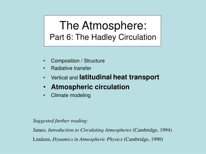the atmosphere part 6 the hadley circulation