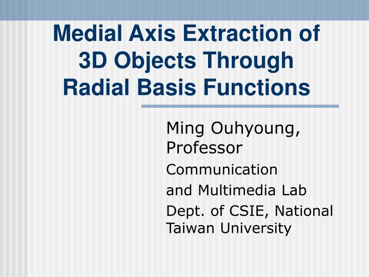 medial axis extraction of 3d objects through radial basis functions