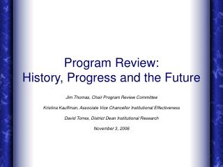 Program Review: History, Progress and the Future