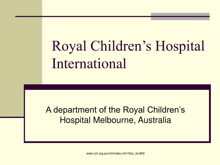 royal children s hospital international