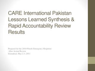 CARE International Pakistan Lessons Learned Synthesis &amp; Rapid Accountability Review Results