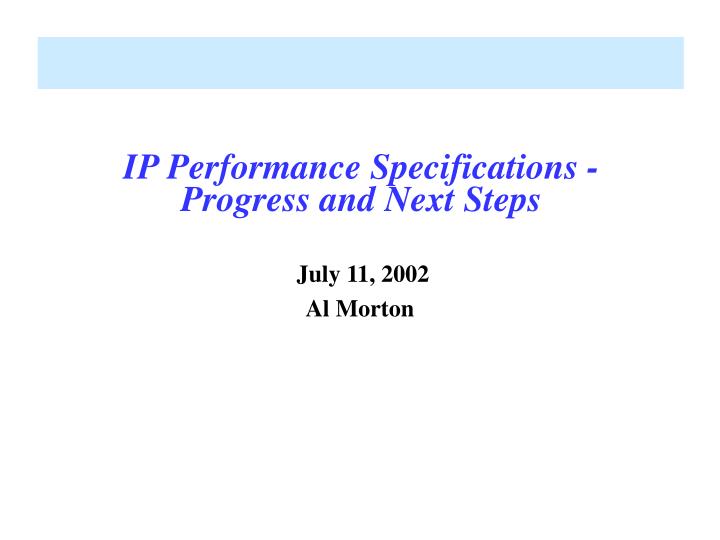 ip performance specifications progress and next steps