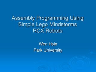Assembly Programming Using Simple Lego Mindstorms RCX Robots