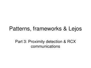 Patterns, frameworks &amp; Lejos